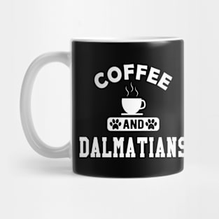 Dalmatian Dog - Coffee and dalamatians Mug